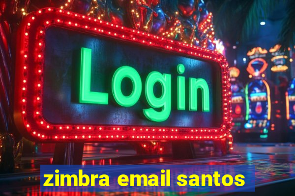 zimbra email santos